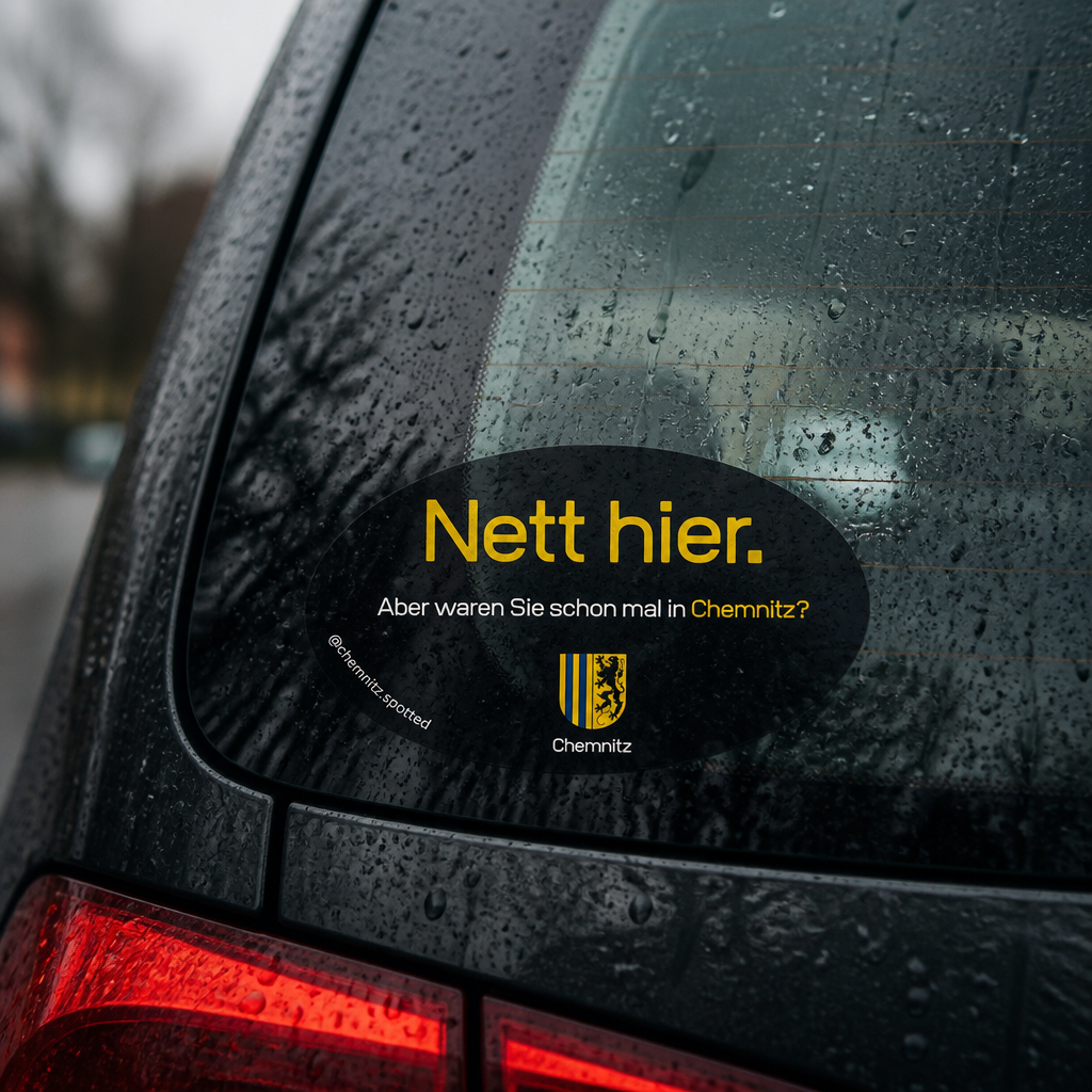 Nett hier. Aber waren Sie schon mal in Chemnitz? – Aufkleber (14,5 × 9,5 cm)